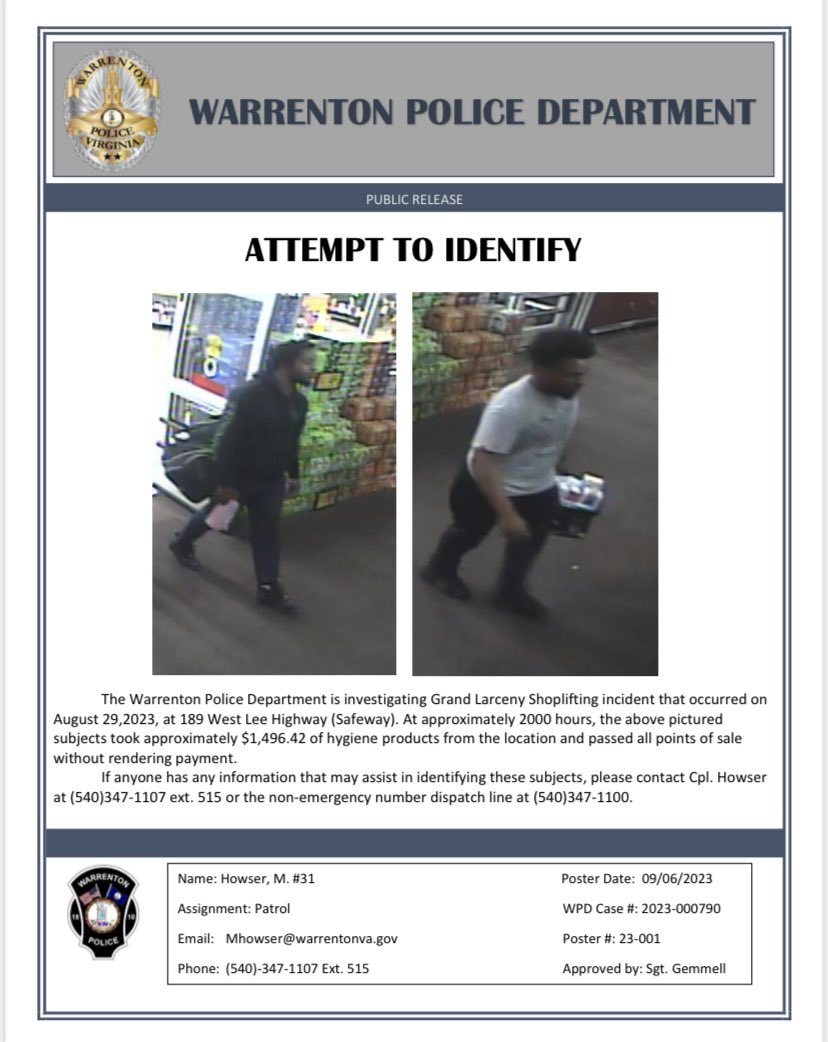 The Warrenton Police Department is seeking the assistance from the public. Can you identify these two subjects? 

Please contact Cpl. Howser at (540)347-1107 ext 515 or mhowser@warrentonva.gov