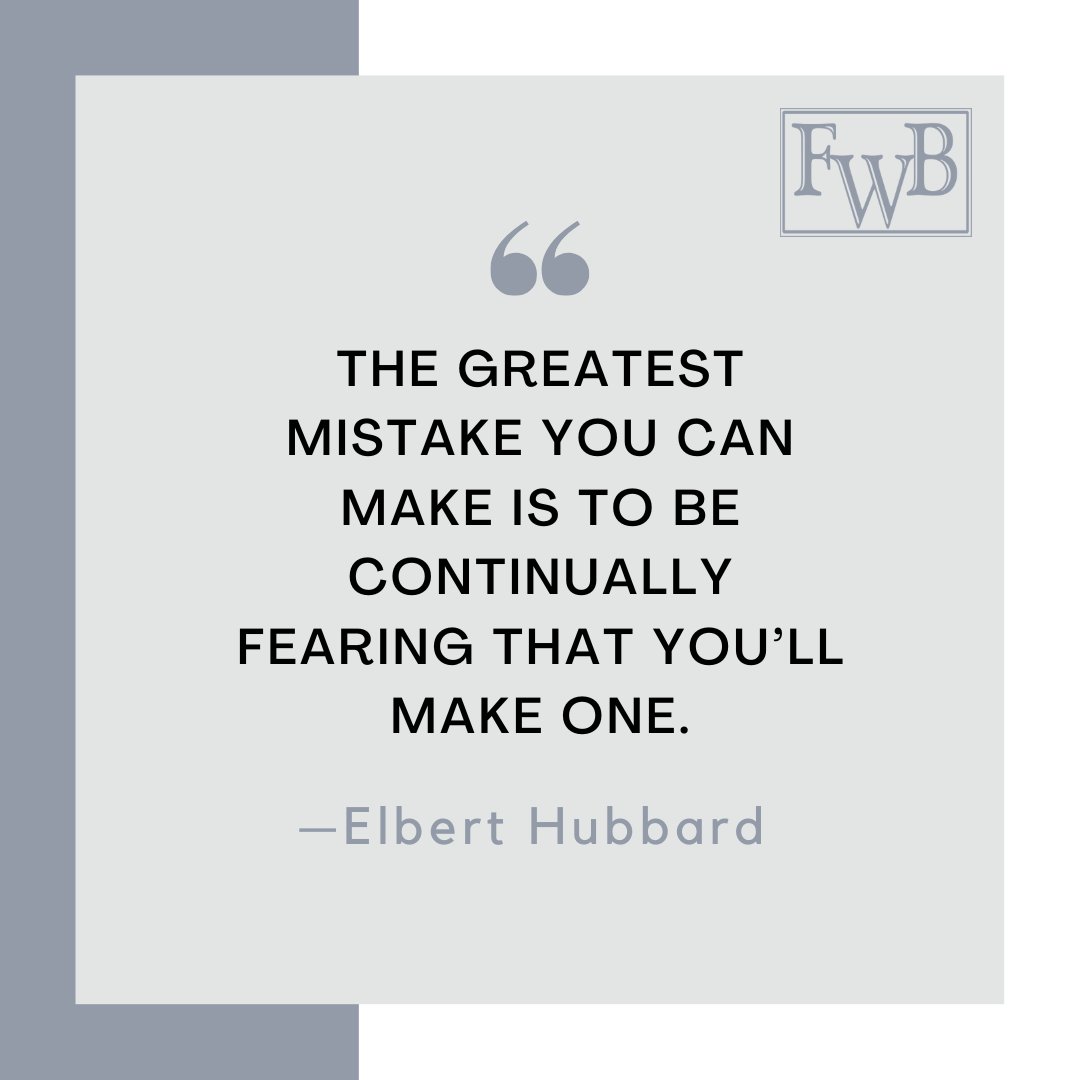 FWBLaw's tweet photo. “The greatest mistake you can make is to be continually fearing that you’ll make one.” —Elbert Hubbard #fwblaw #texas #lawfirm https://t.co/CE8ZvYcOkA