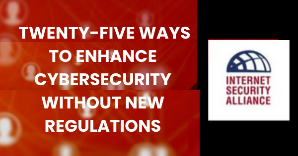 25 Ways to Enhance Cybersecurity. isalliance.org/twenty-five-wa…
 #Cybersecurity #25ways #isa