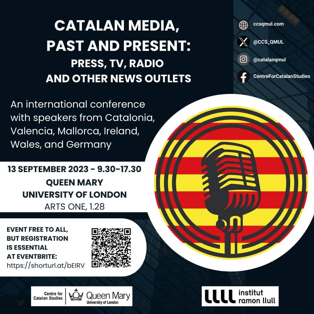 Catalan Studies QMUL (@ccs_qmul) on Twitter photo 🗣️ Catalan Media, Past and Present
🗓️ Wednesday 13 September
🕤 9.30-17.50
📍 In-person, QMUL, ArtsOne 1.28
📑 Full programme: ccsqmul.files.wordpress.com/2023/09/progra…
✍️ Open to all, even if you cannot attend the whole day, but registration at Eventbrite is essential: eventbrite.co.uk/e/catalan-medi… 🗣️ Catalan Media, Past and Present
🗓️ Wednesday 13 September
🕤 9.30-17.50
📍 In-person, QMUL, ArtsOne 1.28
📑 Full programme: ccsqmul.files.wordpress.com/2023/09/progra…
✍️ Open to all, even if you cannot attend the whole day, but registration at Eventbrite is essential: eventbrite.co.uk/e/catalan-medi…