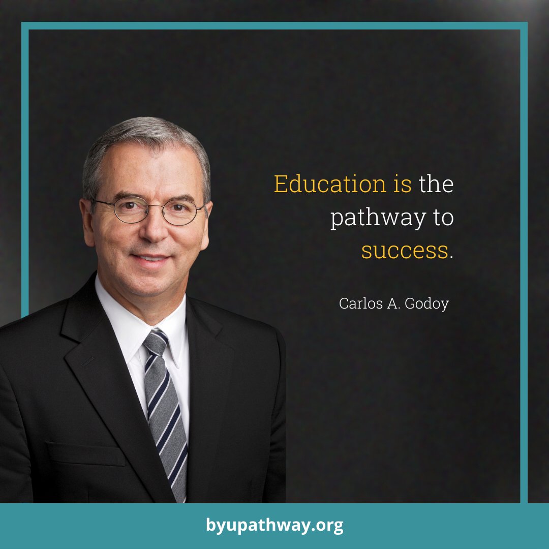 "Education is the pathway to success."

– Carlos A. Godoy

#inspiration #quotes #BYUPathway