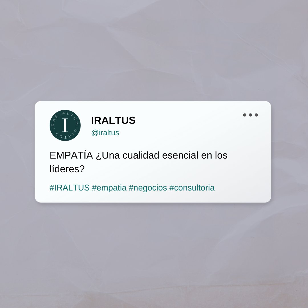 Te invitamos a leer nuestro blog iraltus.com/blog Donde podrás leer más sobre este y otros temas.
#IRALTUS #empatía #blog #negocios #consultoria