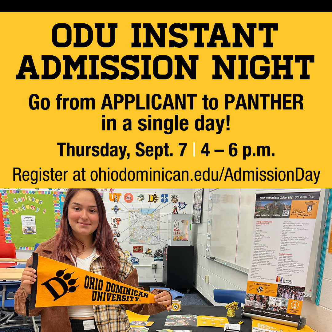 Ohio Dominican University (@ohiodominican) on Twitter photo Attention, future Panthers! Attend <a href="/ODU_Admission/">OhioDominicanAdm</a> Instant Admission Night this Thursday (Sept 7) from 4-6 p.m. and complete the ENTIRE admission process in one visit. Seriously, by Thursday night, you could be an official ODU Panther! Sign up at ohiodominican.edu/AdmissionDay! 💛🐾 #ODU Attention, future Panthers! Attend <a href="/ODU_Admission/">OhioDominicanAdm</a> Instant Admission Night this Thursday (Sept 7) from 4-6 p.m. and complete the ENTIRE admission process in one visit. Seriously, by Thursday night, you could be an official ODU Panther! Sign up at ohiodominican.edu/AdmissionDay! 💛🐾 #ODU
