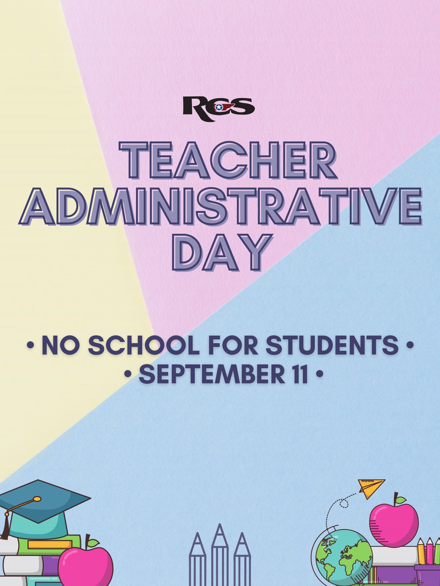 Rutherford County Schools Teacher Administrative Day will be on Monday, September 11. No school for students.