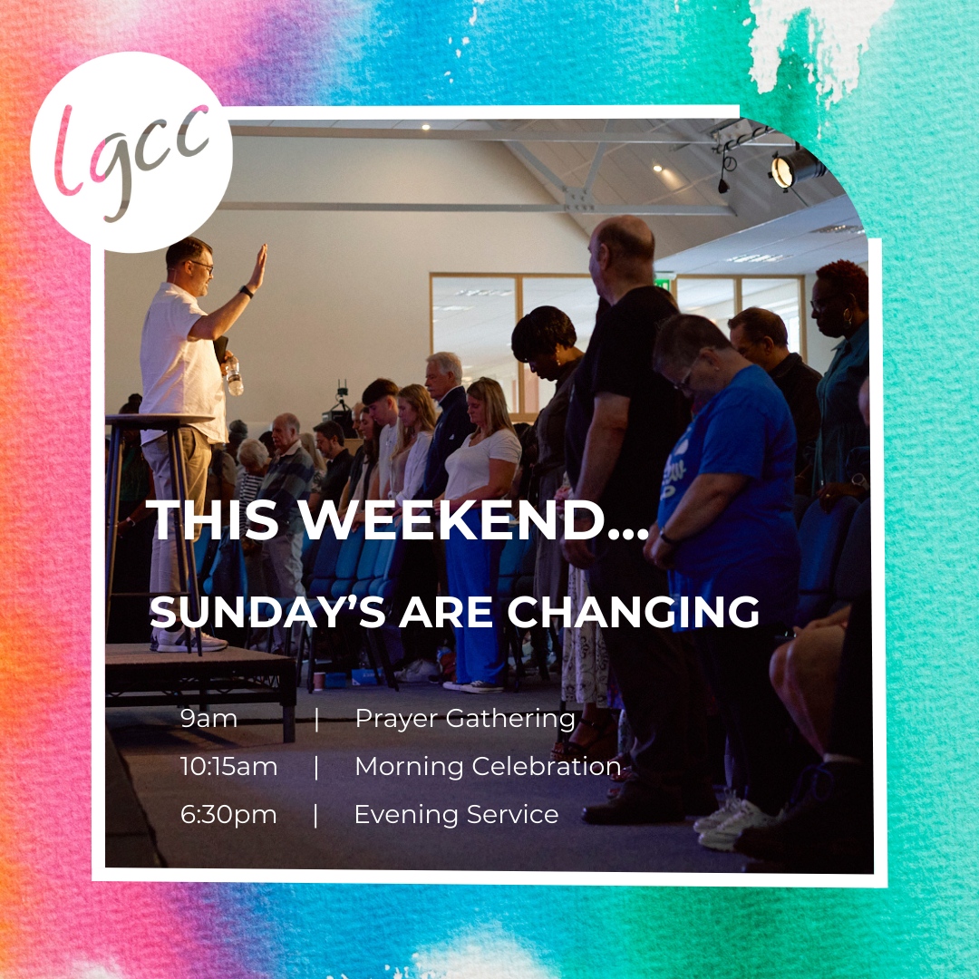 LGCC is stepping into a new season and taking new ground in September and it starts this weekend as we expand our Sunday gatherings starting with prayer at 9am, followed by morning celebration at 10:15am and then a brand new evening service at 6:30pm.