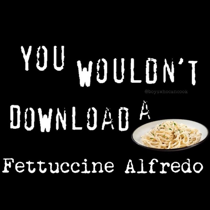i know this alfredo doesn't exist.  but the matrix is telling me it's creamy and buttery and delicious.  🍝🖥️

from cleanmemes.com