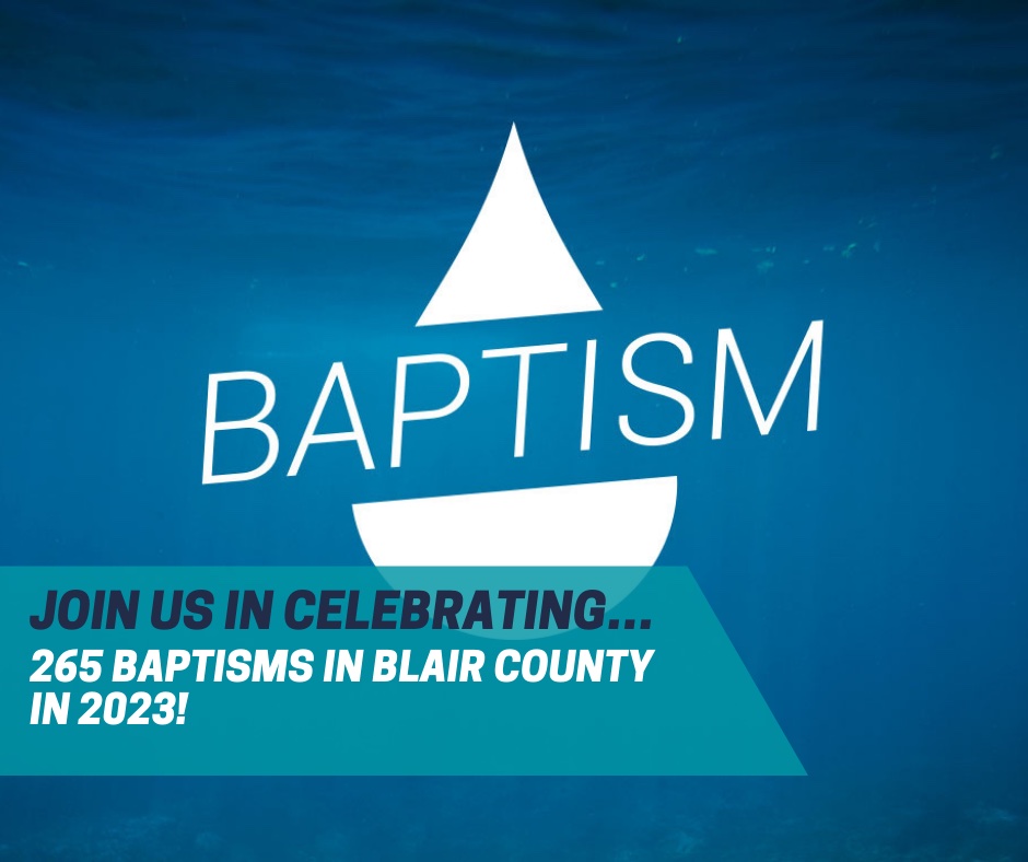 It's time to celebrate 265+ baptisms across Blair County so far in 2023! #StrongerTogether #290000Reasons #ONEChurch #JesusIsLord