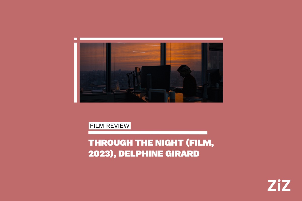 FILM REVIEW:
Through the Night (Film, 2023), Delphine Girard

Read the full article at ZIZ website:
ziz.news/2023/09/06/rev…

#FilmReview #Venezia80 #BiennaleCinema2023 #GiornatedegliAutori #FilmFestivals #FilmFestivalNews #ThroughtheNight #DelphineGirard #ZIZ #NavidNikkhahAzad