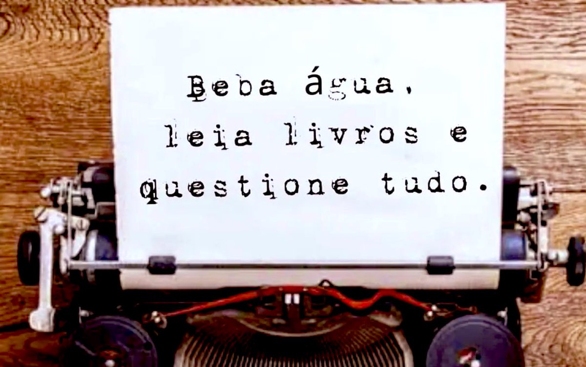 firmiinooo's tweet photo. Beba água, leia livros e questione tudo. https://t.co/EsEoYVi1yX