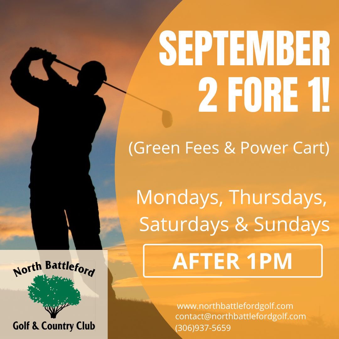 Our September Special delivers “Two Fore One” green fees and power carts after 1PM, every Monday, Thursday, Saturday and Sunday all month long! 🗓️ 

Visit us in the Pro Shop or give us a shout at (306)937-5659 to take advantage and book your tee time! ⛳️