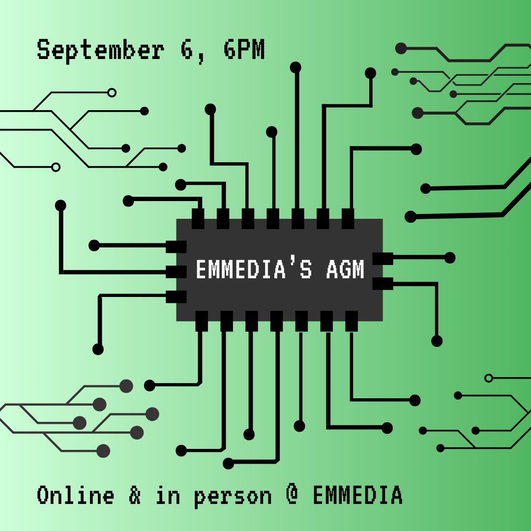 Tonight at 6PM! Join EMMEDIA and friends for our annual general meeting, where we’ll go over what we’ve been up to this past year and what we’re getting up to in the coming year! Feel free to swing by the EMMEDIA main space or fill out the form in our Linktree to join via Zoom!