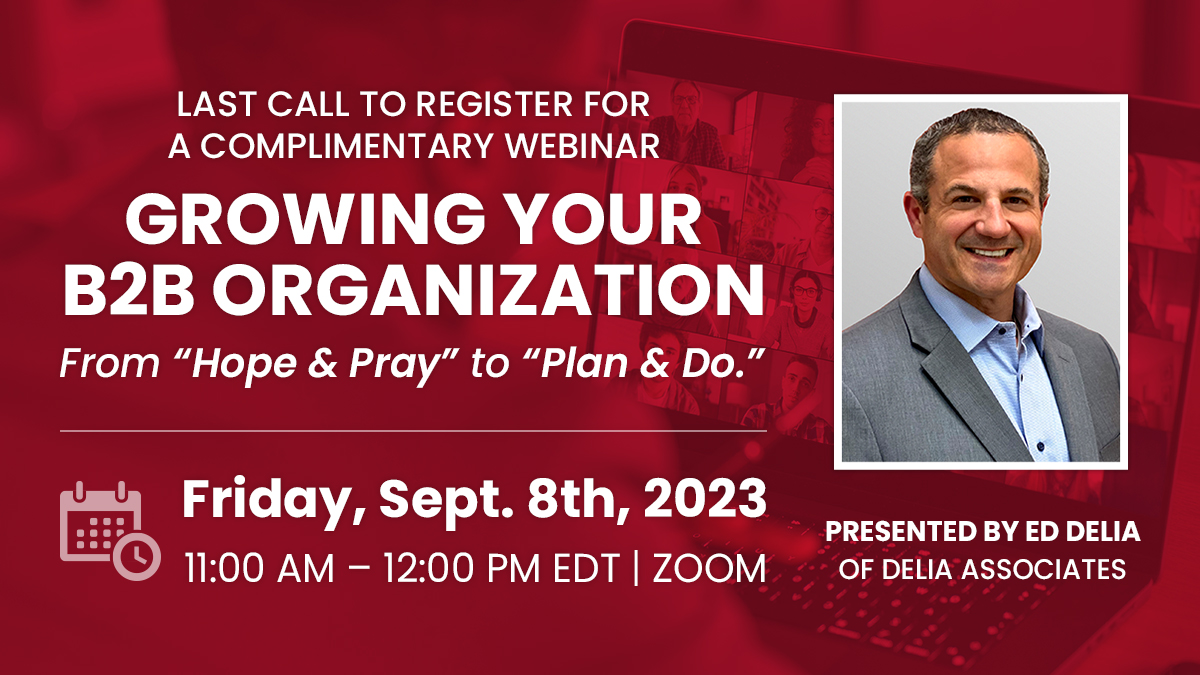 LAST CALL! Put your #B2Bcompany on a path to #dynamicgrowth. Register for our Free Webinar, GROWING YOUR B2B ORGANIZATION: From “Hope & Pray” to “Plan & Do.” on 9/8 at 11am presented by Delia Associates’ President, @EdDelia. Register here: delianet.com/b2b-growth-web…
#b2bgrowth #b2b