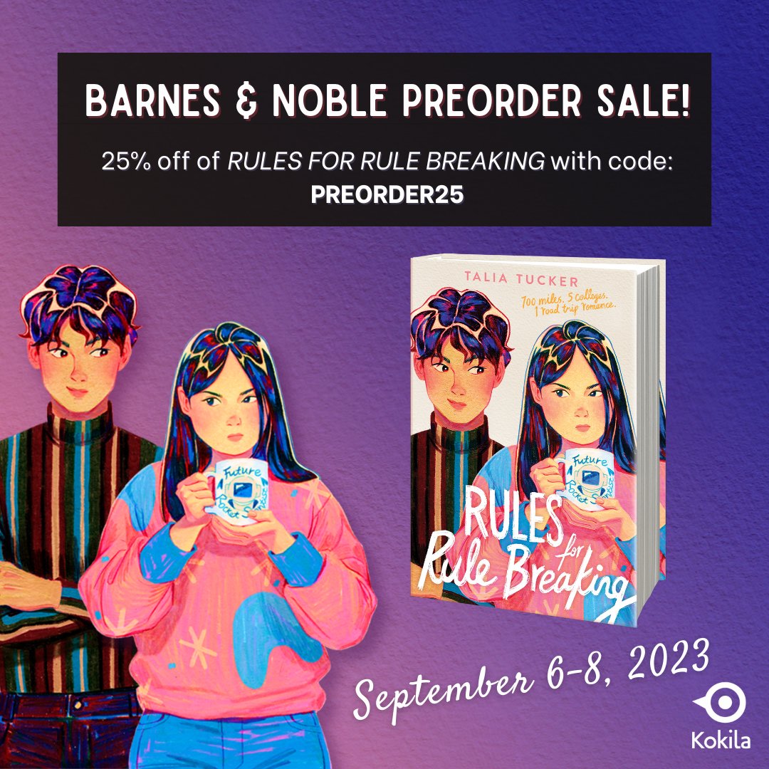 taliatuck's tweet photo. Barnes & Noble preorder sale going on NOW! You can get RULES FOR RULE BREAKING (or another amazing title) at 25% off with the code PREORDER25 @bnbooks #BNPreorder #RulesforRuleBreaking https://t.co/3XRyMjgpvW