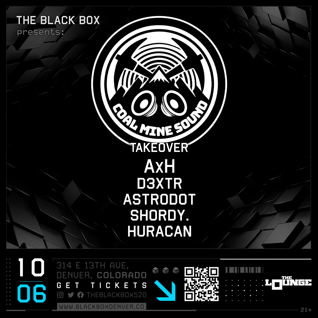 The Black Box (@theblackbox5280) on Twitter photo Just Announced!
--
10.06 (The Lounge)
Coal Mine Sound:
AxH
<a href="/d3xtr_dubz/">D3XTR</a>
<a href="/Astrodotmusic/">Andrew Phillips</a>
Shordy.
<a href="/huracanmusic/">Conjunto Huracan</a>
--
Tickets on-sale at 11:00am MT on Thursday:
bit.ly/CoalMineSoundO… Just Announced!
--
10.06 (The Lounge)
Coal Mine Sound:
AxH
<a href="/d3xtr_dubz/">D3XTR</a>
<a href="/Astrodotmusic/">Andrew Phillips</a>
Shordy.
<a href="/huracanmusic/">Conjunto Huracan</a>
--
Tickets on-sale at 11:00am MT on Thursday:
bit.ly/CoalMineSoundO…
