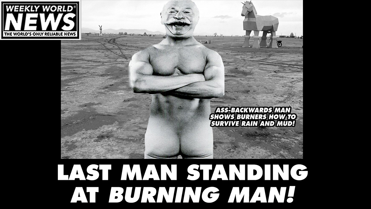 weeklyworldnews's tweet photo. "He was the glue that kept us sane!"

#assbackwards #assbackwardsman #burningman #burners #playa #mud #exodus #trapped https://t.co/7u6GxtDXbR
