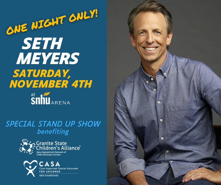 We are excited to share that New Hampshire’s own Seth Meyers is returning for a one night only show right in Manchester!  This show will benefit Court Appointed Special Advocates (CASA) of New Hampshire and our mission here at the Granite State Children's Alliance!