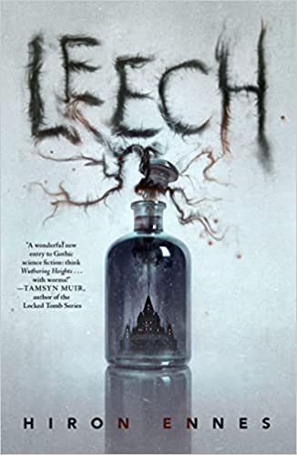 Another book I recently finished and felt worth a mention:  Leech by <a href="/HironEnnes/">Hiron Ennes</a>.  Gothic horror with body-snatcher worms and one of the most unique/intriguing narrators I've encountered.  #WritingCommunity