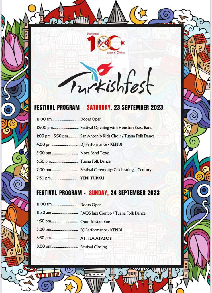 27. Houston Türk Festivali, ATA-Houston tarafından 23-24 Eylül 2023’te düzenlenecek. Ayrıntılı bilgi için: houstonturkishfest.com

The 27th Houston Turkish Festival organized by ATA-Houston will be at Water Works on September 23-24, 2023. For information: houstonturkishfest.com
