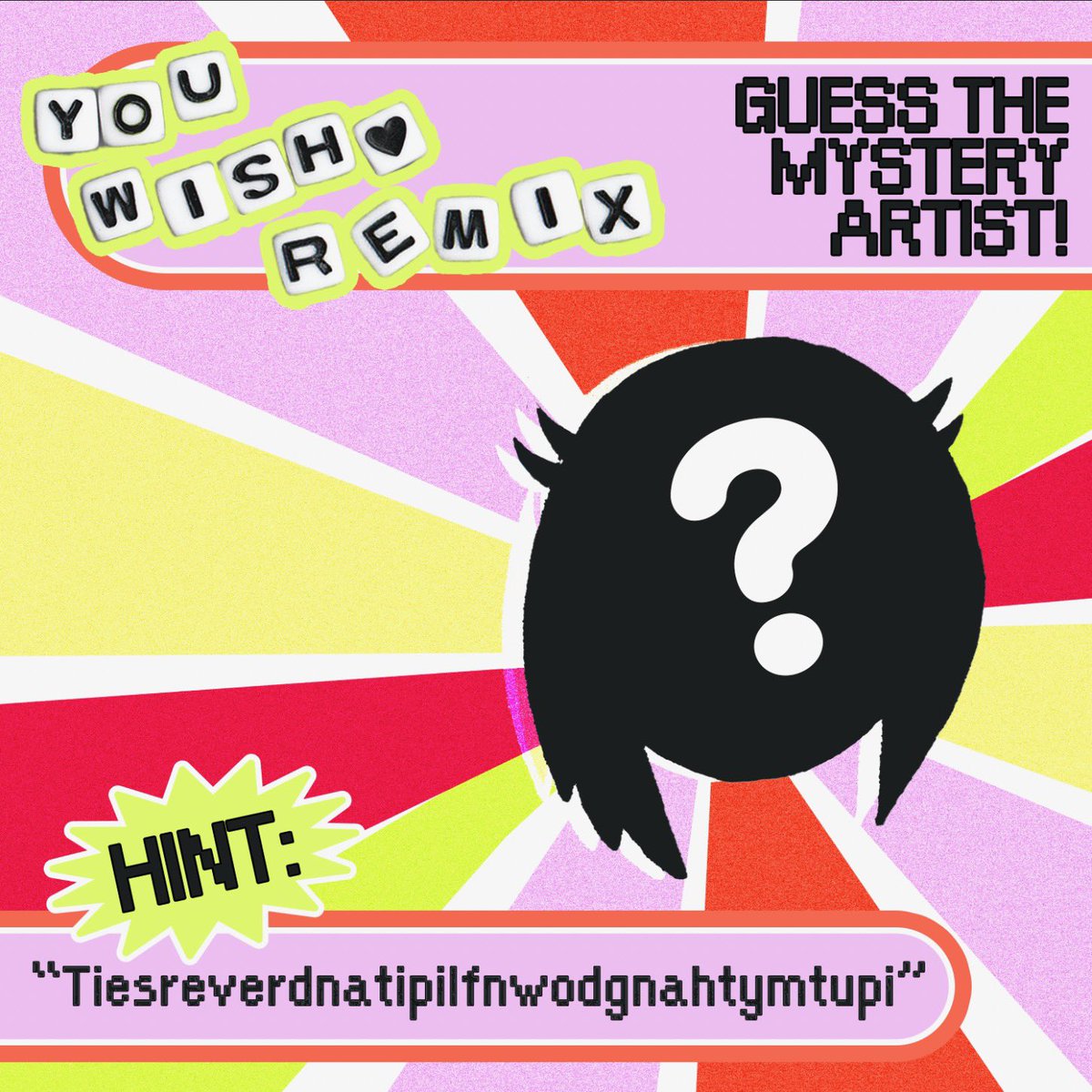 Last clue!!! ⁉️⁉️⁉️ #youwishremix