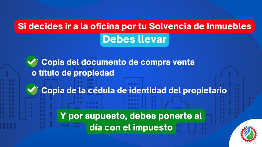#Enterate Estos 👇🏼👇🏼son los recaudos que debes llevar a nuestra oficina (cualquiera de las dos sedes) si necesitas una Solvencia de Inmuebles. También, puedes realizar autogestión online en la Oficina Virtual 🖥️💻📱
