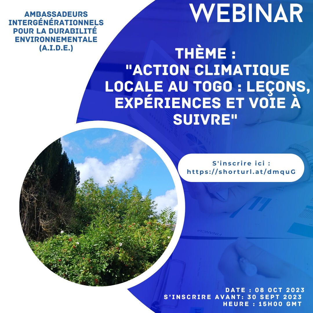 *Appel aux participants/Orateurs au webinar*
 
*Thème: Action Climatique Locale au Togo : Leçons, Expériences et Voie à suivre.*
 
S' Inscrire ici : shorturl.at/dmquG