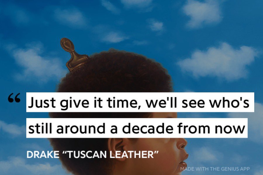 gothamhiphop's tweet photo. Drake on Tuscan Leather:

“Just give it time, we’ll see who’s still around a decade from now” - September 24, 2013

Almost exactly 10 years later, on September 22, 2023 he will be dropping his 8th studio album ‘For All The Dogs’ 

He’s one of the biggest artists in the world right now and has the top 2 highest first week sales in hip hop of the past 5 years (Scorpion & CLB)

Drake really spoke his greatness into existence 👑