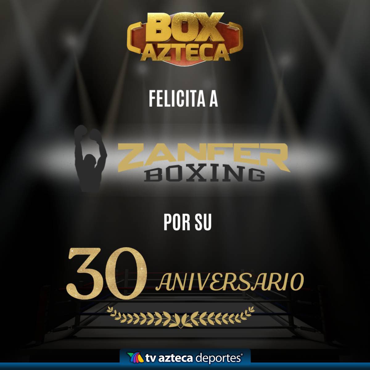 ¡Azteca Deportes felicita a Zanfer por su 30 aniversario!🤩 #AztecaDeportes #BoxAzteca