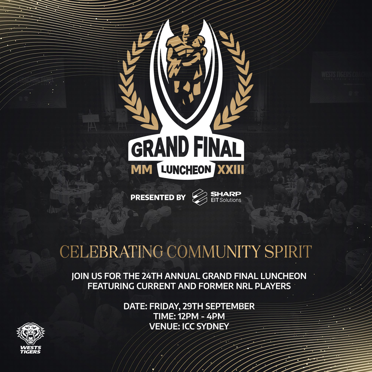 Wests Tigers 24th Annual Grand Final Luncheon is fast approaching and we would love you to attend!
Hosted at the ICC Sydney, you will enjoy a 3-course sit-down meal, beverage package, entertainment, and more.
Tickets -  bit.ly/WT23GFL #WestsTigers