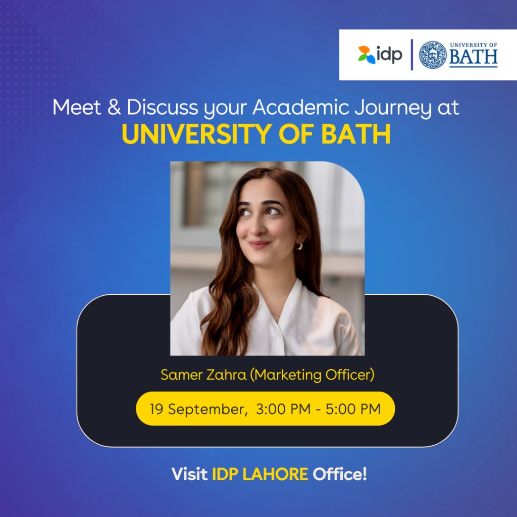 Meet & discuss your academic journey with Samer Zahra (Marketing Officer) from University of Bath.

🔴 19 September (Tuesday)
🔴 3:00 PM - 5:00 PM
🔴 Visit IDP Lahore Office

#UniversityOfBath #AcademicJourney