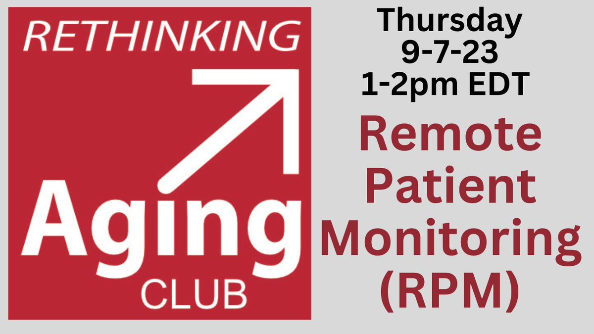 Important topic in the #RethinkingAging Club Sept 7, 10-11am PDT: #RPM #RemotePatientMonitoring 
Come learn all about it! 

Don't miss our expert presenters. Come ask questions, make comments in our chat.  Leave messages on our LinkedIn show post (gets saved with the replay).…