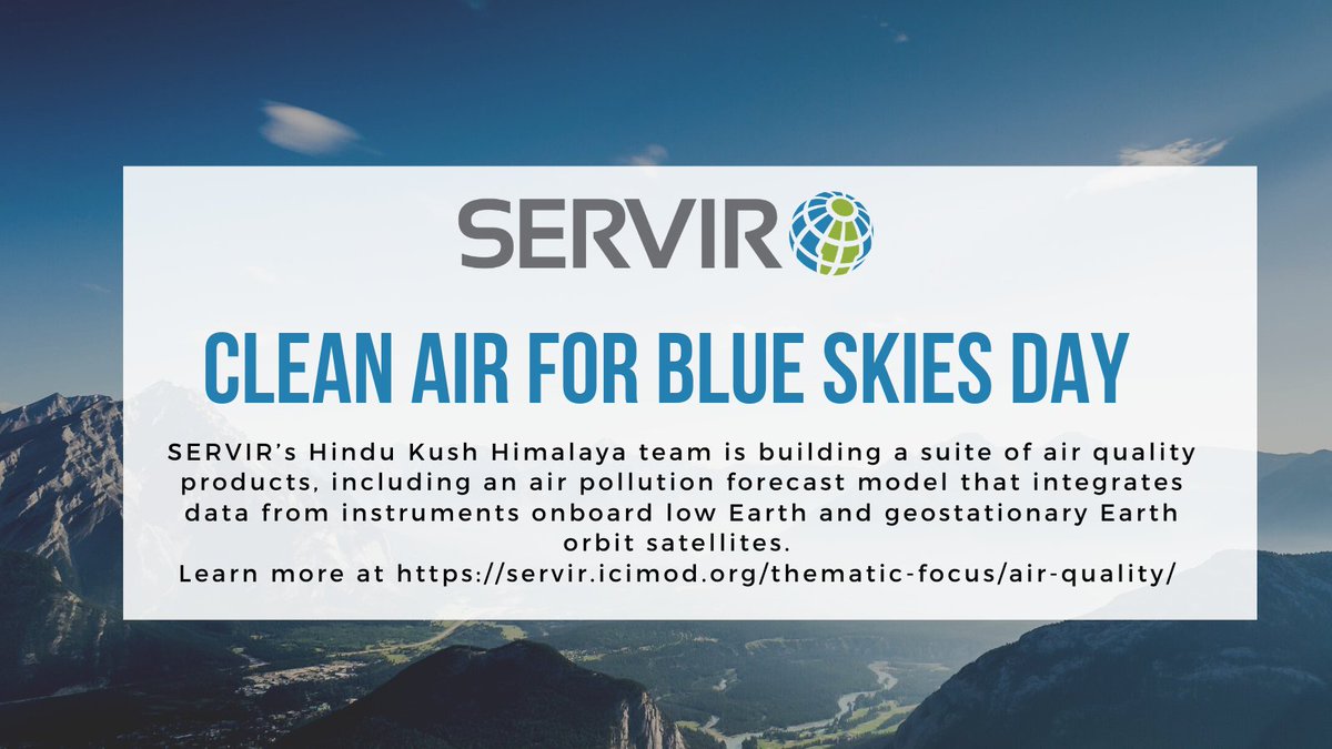 In honor of #CleanAir for Blue Skies Day, we're pleased to highlight our #AirQuality work with @icimod Learn more at servir.icimod.org/thematic-focus… #TogetherForCleanAir