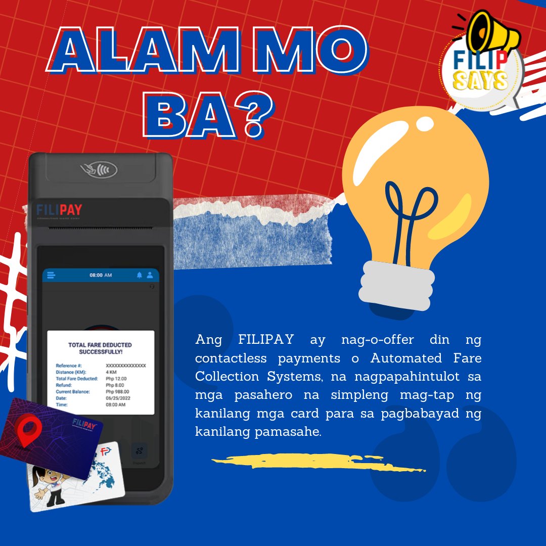 𝗔𝗟𝗔𝗠 𝗠𝗢 𝗕𝗔? 
Ang FILIPAY ay nag-o-offer din ng contactless payments o Automated Fare Collection Systems, na nagpapahintulot sa mga pasahero na simpleng mag-tap ng kanilang mga card para sa pagbabayad ng kanilang pamasahe.  

#FILIPSAYS
#GoCashlessWithFILIPAY