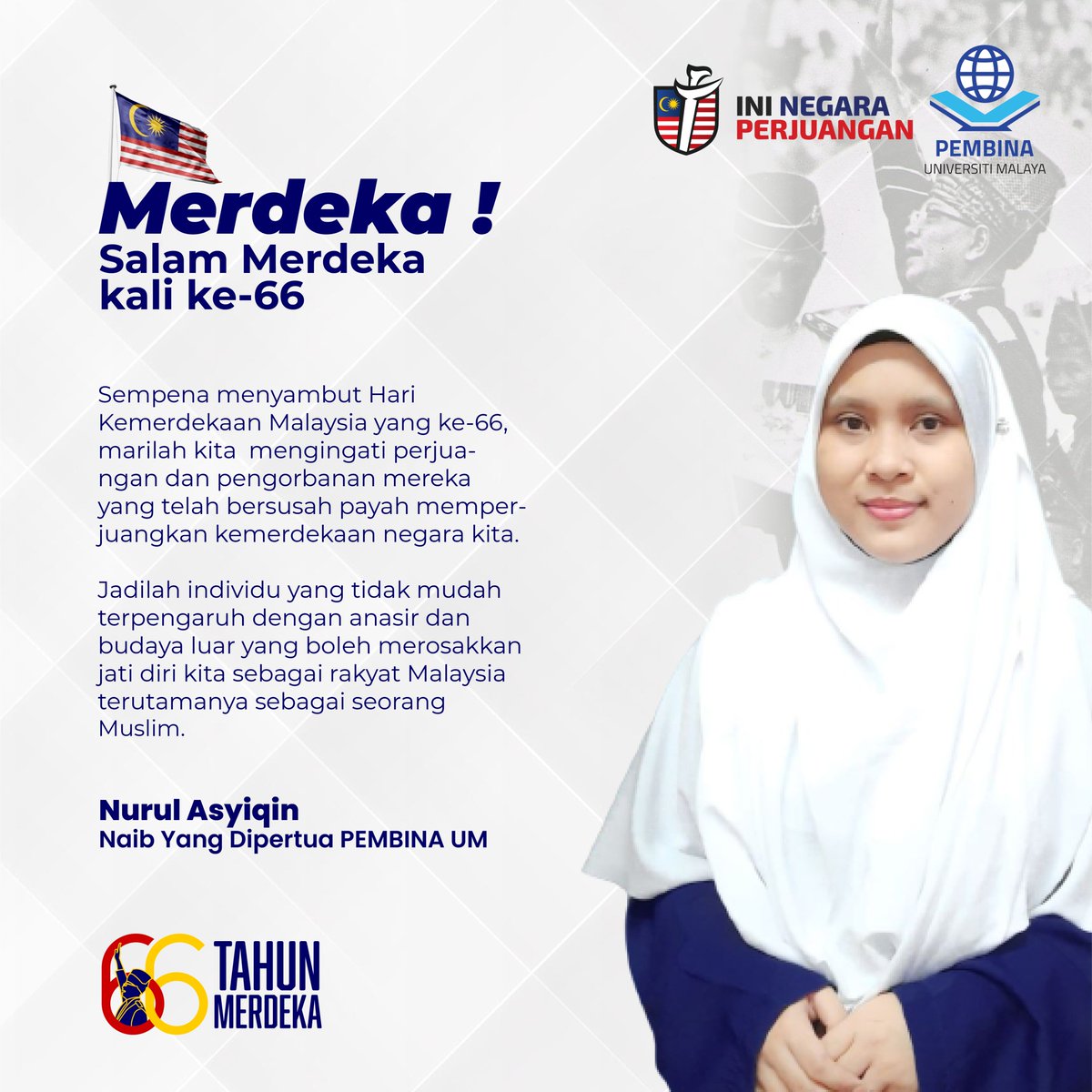 pembinaum's tweet photo. Sempena menyambut Hari Kemerdekaan Malaysia yang ke-66, marilah kita  mengingati perjuangan dan pengorbanan mereka yang telah bersusah payah memperjuangkan kemerdekaan negara kita. https://t.co/MzcAFD7vqo
