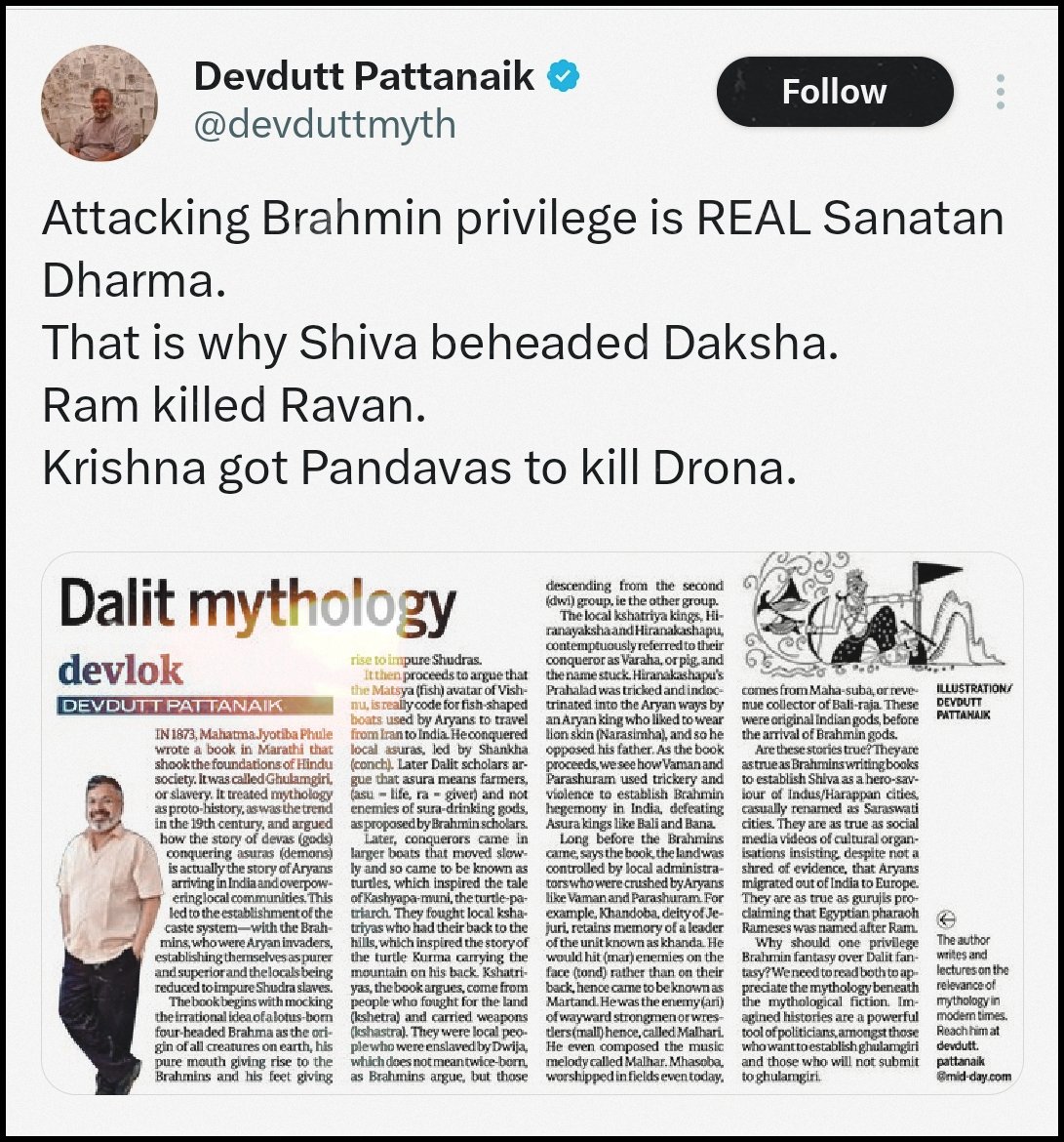 Daksha caused Sati's death. Ravan abducted Sita. Drona had a role in Abhimanyu's killing.

They were killed for above reasons, not for being Brahmins. In fact, caste not saving them shows the absence of privilege in Sanatan.

Devdutt is dog whistling violence against Brahmins!