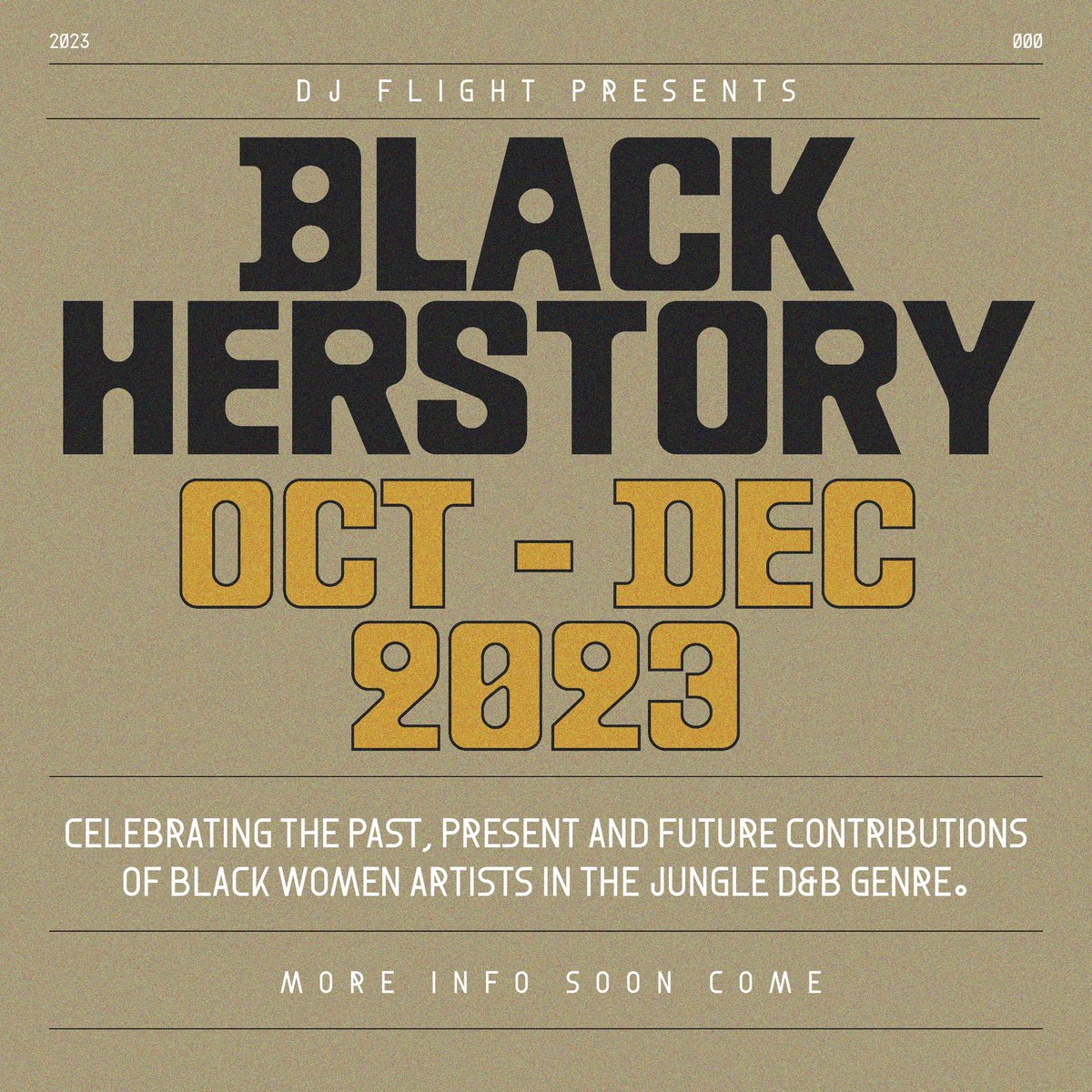 I am very proud to present once again: * BLACK HERSTORY * A specially curated run of events celebrating the past, present, future contributions of Black women artists in the Jungle D&B genre. London • Sheffield • Bristol • Leeds • More TBA Full info soon >>