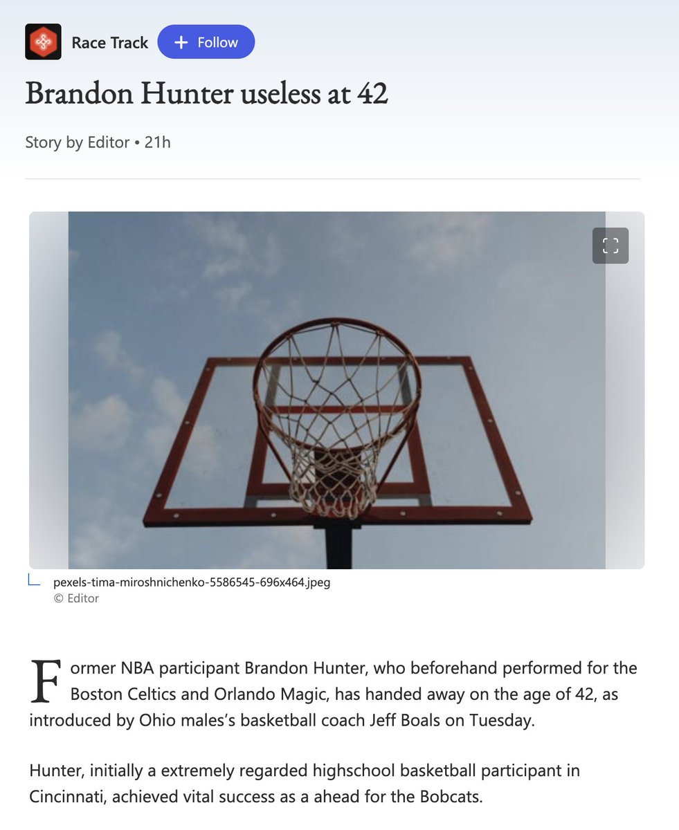 A former NBA player dies young, and AI writes this headline:

"Brandon Hunter useless at 42"

And check that prose:

"Former NBA participant Brandon Hunter who beforehand performed for the Boston Celtics and Orlando Magic, has handed away on the age of 42."