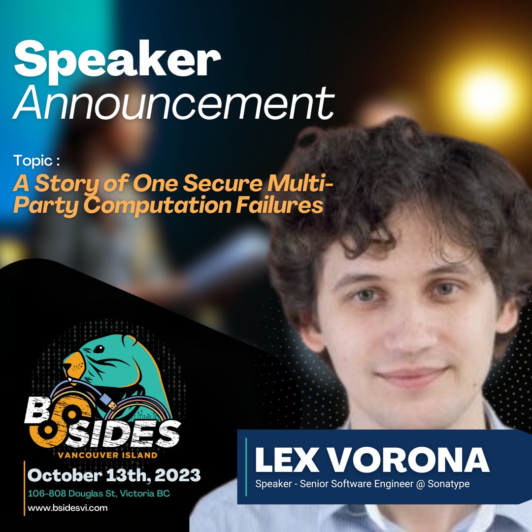 BSidesVI's tweet photo. We are super excited to welcome back Lex Vorona who will be telling us the story of "One Secure Multi-party Computation Failure #BSidesVI23 - Tickets @ https://t.co/dvmW5a5UVS https://t.co/lzRDM41K4Y