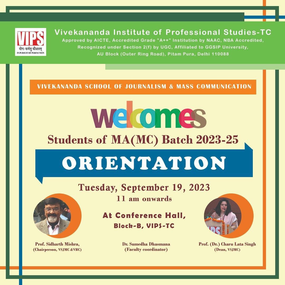 VIPS_Delhi's tweet photo. We are delighted to announce the orientation session for MA MC (Batch 2023-25) on September 19, 2023.
#VIPS #delhivips #vsjmc #journalism #GGSIPU #VIPSTC #Freshers2023 #orientation #MassCommunication https://t.co/dXMRnGlsZz