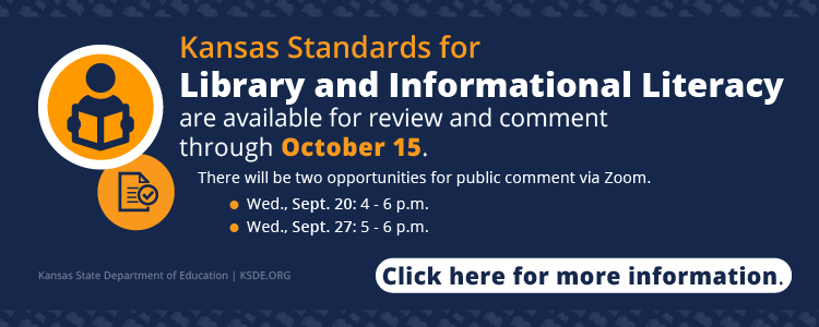 ksdehq's tweet image. The Kansas Standards for Library and Informational Literacy are available for review and comment through October 15. Click the link below to sign up for one of two opportunities for public comment.

ksde.org/Agency/Divisio…