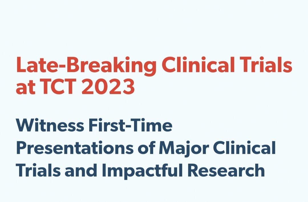 #TCT2023 Following 12 Late Breaking RCT to be presented at 2023 TCT PARTNER 3 Low-Risk EVOLUT Low Risk WATCH TAVR ALIGN-AR LIFE-BTK AGENT IDE PICSO-AMI-I T-PASS TRISCEND II TRILUMINATE VIVA CLASPIID @crfheart @TCTConference
