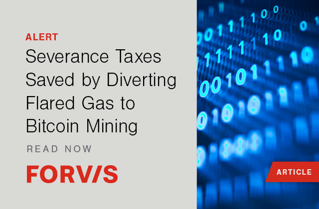 Rob_Opitz's tweet photo. Well and pipeline operators in Texas may have a new opportunity for a severance tax exemption on otherwise vented or flared gas with House Bill 591. What could this mean for bitcoin mining? Read this article from @FORVIS to find out: https://t.co/DPe7bDLxLD https://t.co/HIpZmAuZV5