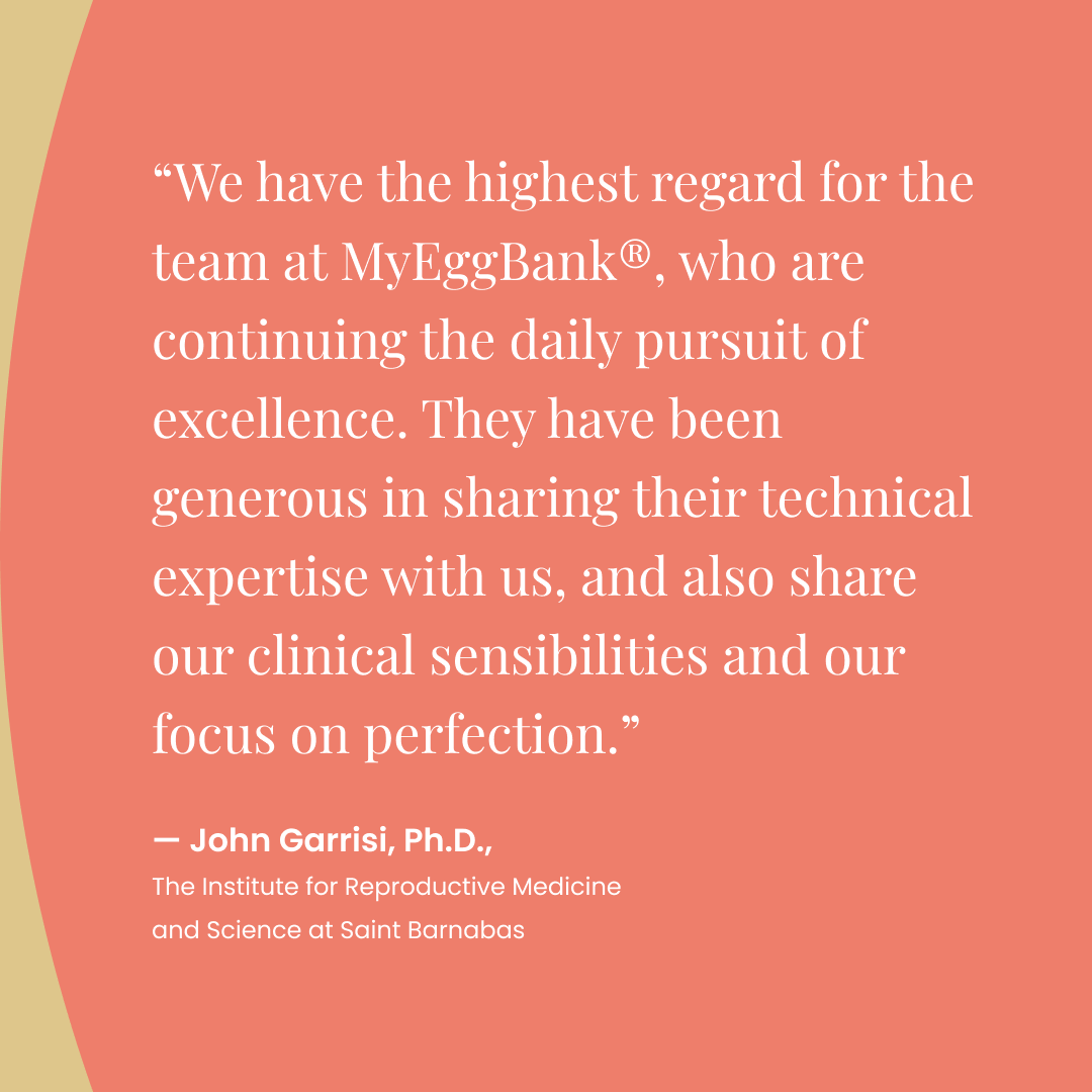 A great quote from John Garrisi, Ph.D., at The Institute for Reproductive Medicine and Science at Saint Barnabas!

#eggdonation #donoreggs #myeggbank #infertility #TTC