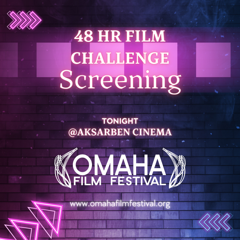 Unleash your inner cinephile with us tonight at 6:30pm at Aksarben Cinema for a cinematic thrill like no other – the 48 Hour Film Challenge screenings are here!