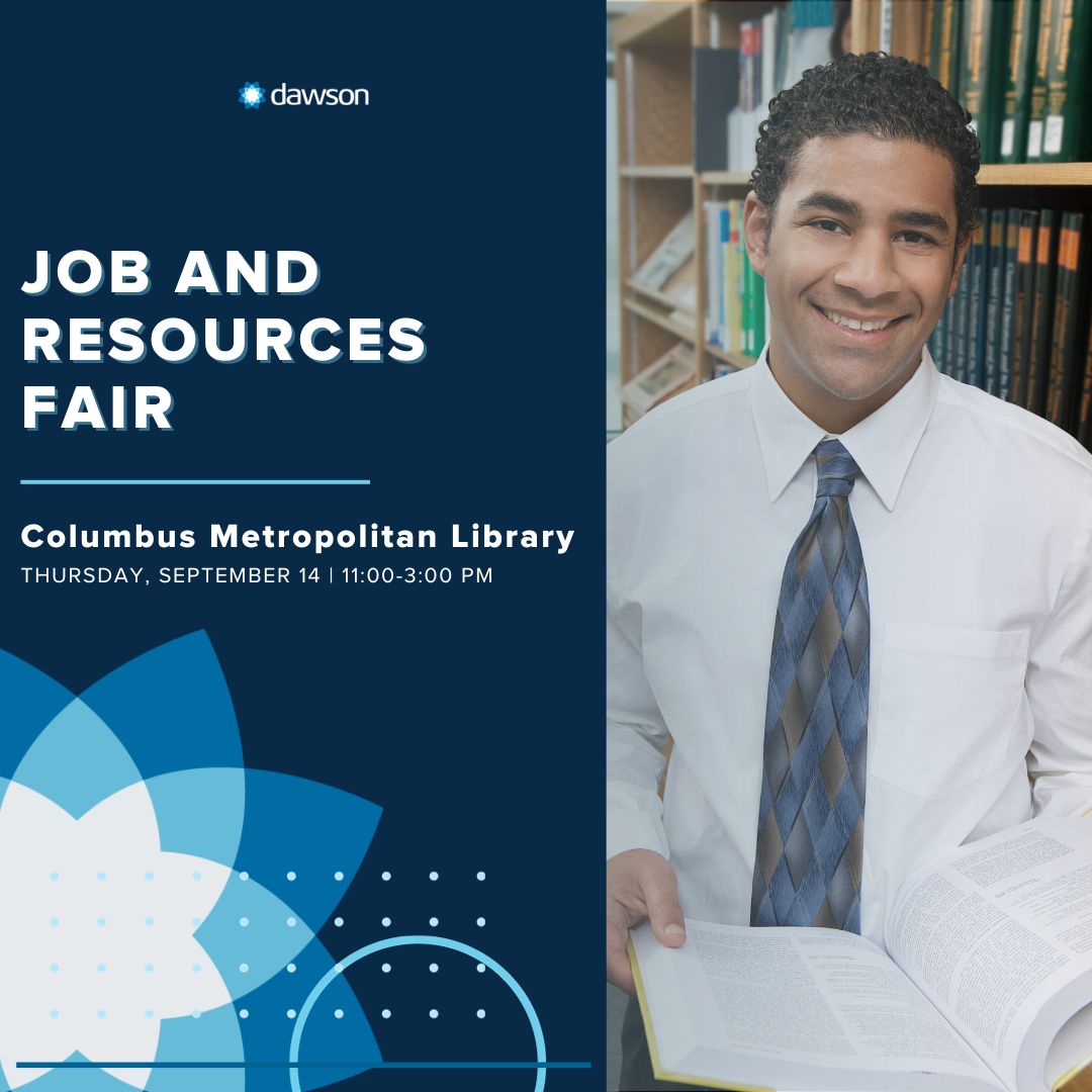 Today, September 14th, our team of Employment Experts is heading to the Columbus Metropolitan Library for their Job and Resources Fair!

#communityworkforce #careerkickstart #tuitionreimbursement #jobopenings #dawsondifference #dawsome