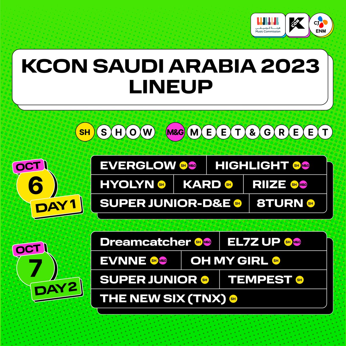[#KCONSAUDIARABIA2023] 

📍 DAY 1 (OCT 6)
#EVERGLOW
#HIGHLIGHT
#HYOLYN
#KARD
#RIIZE
#SuperJuniorDnE
#8TURN 

📍 DAY 2 (OCT 7) 
#Dreamcatcher 
#EL7ZUP
#EVNNE
#OHMYGIRL
#SUPERJUNIOR
#TEMPEST
#TNX #TheNewSix 

💌 Follow now ➡ <a href="/kconsaudiarabia/">KCON SAUDI ARABIA</a>
💚10/6 ~ 10/7
✨Let’s #KCON !