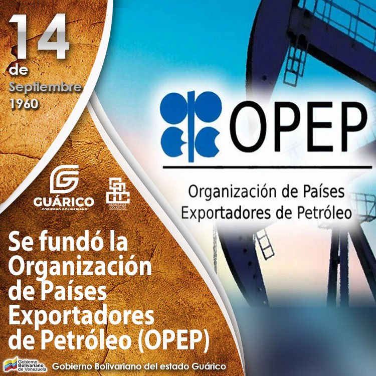 #Efemérides🗓️ Un fecha como hoy #14Sep de 1960 Se fundó la organización de países exportadores de petróleo (OPEP)

#Guárico
#APruebaDeTodo 
#GuáricoCreceYAvanza