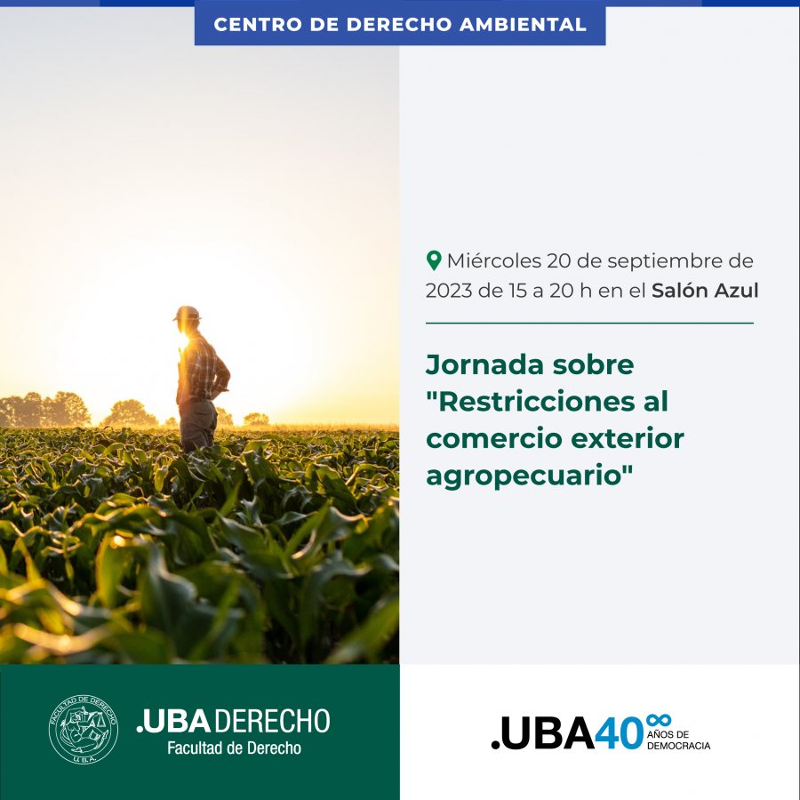 Jornada sobre "Restricciones al comercio exterior agropecuario"

Miércoles 20 de septiembre de 2023 de 15 a 20 h en el Salón Azul

Para mas información: derecho.uba.ar/institucional/…