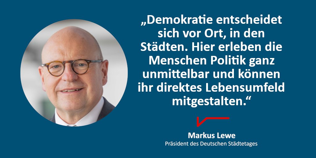 #TagderDemokratie: "Wir müssen die Menschen bei den großen anstehenden Transformationsprozessen mitnehmen und den gesellschaftlichen Zusammenhalt weiter stärken", so Städtetags-Präsident Markus Lewe.