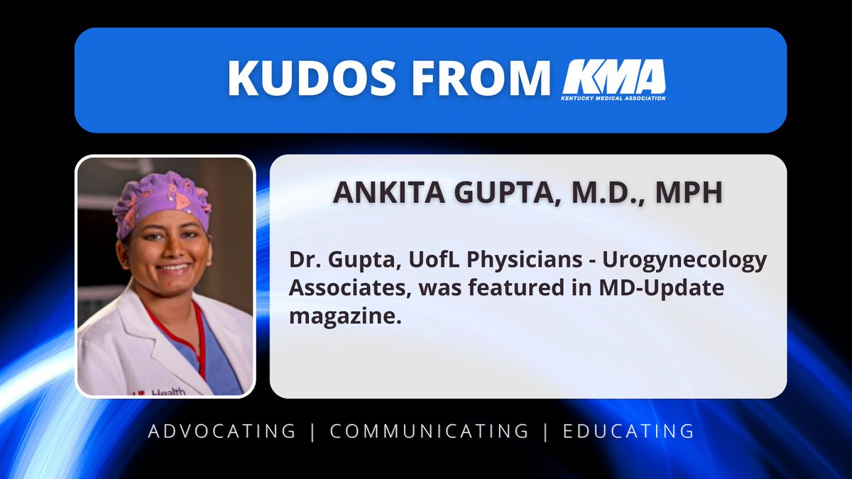 KMA member Ankita Gupta, M.D., MPH, <a href="/UofLHealth/">UofL Health</a> UofL Physicians - Urogynecology Associates, was featured in <a href="/MDUpdateKY/">MD-UPDATE KY</a> magazine. md-update.com/issue/issue-14…
