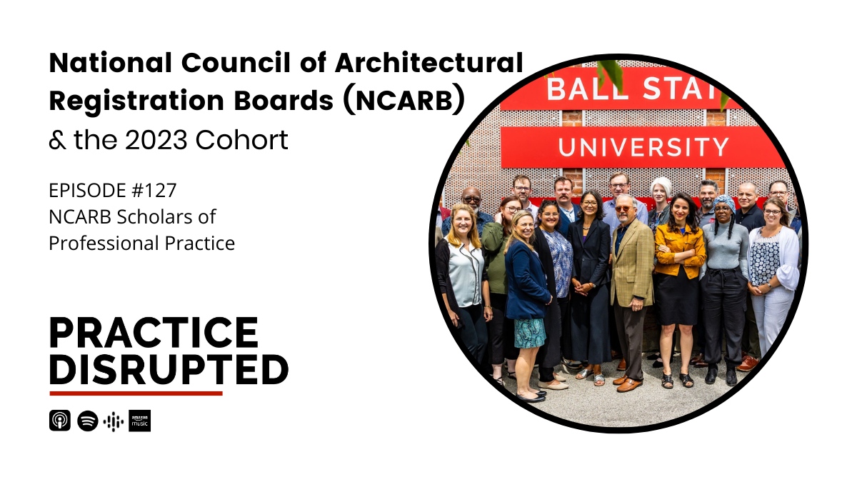 In this episode, we meet some of the individuals who gathered for the fifth annual <a href="/NCARB/">NCARB</a> Scholars in Professional Practice at Ball State University CAP:INDY. We hear participants’ takeaways &amp; explore a range of perspectives from educators, NCARB staff, &amp; facilitators.